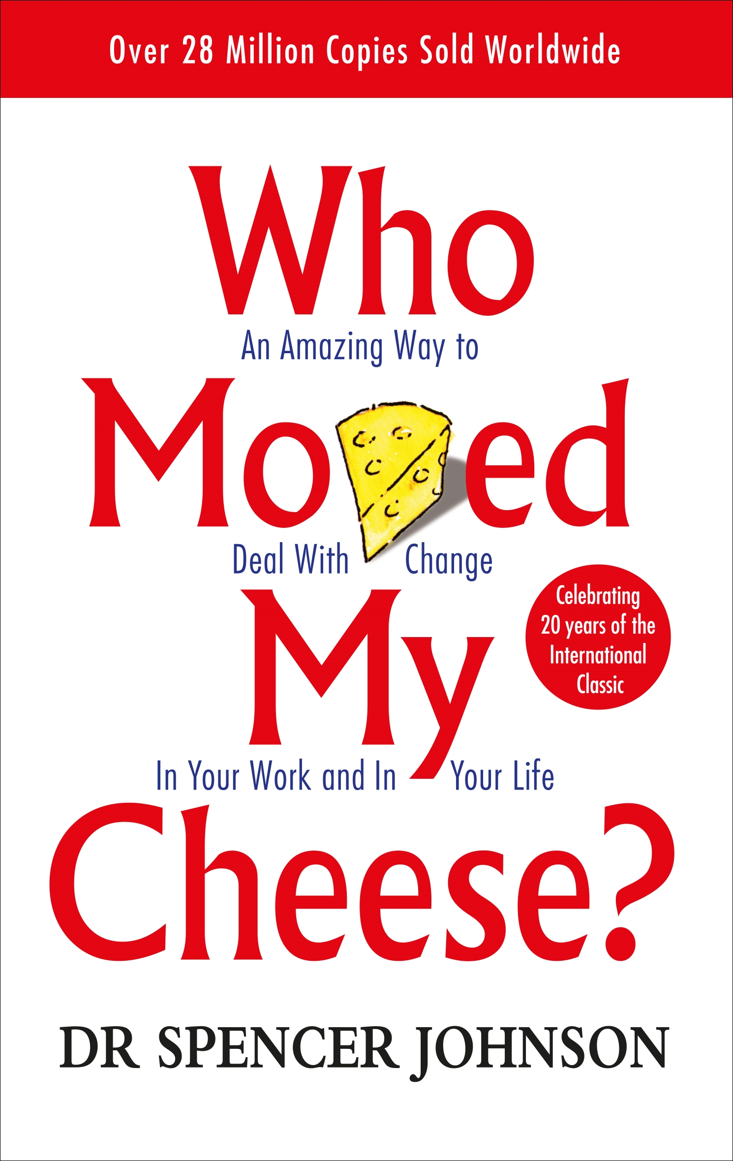 ? Who Moved My Cheese